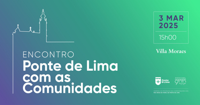 900 Anos de foral de Ponte de Lima – Encontro de Geminações – 7 territórios pelo mundo – 3 março – Palacete Villa Moraes