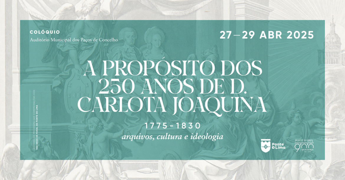 Colóquio "A Propósito dos 250 anos de D.Carlota Joaquina"