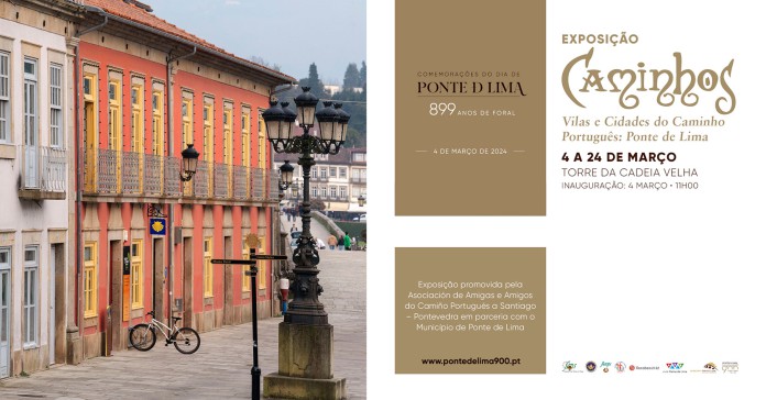 Exposição Caminhos: "Vilas e Cidades do Caminho Português: Ponte de Lima” | Torre da Cadeia Velha